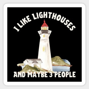 I like Lighthouses And Maybe 3 People Sticker